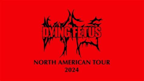 Dying Fetus North American Tour 2024 Tracey Brown Dying Fetus