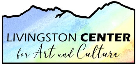 Home Livingston Center For Art And Culture