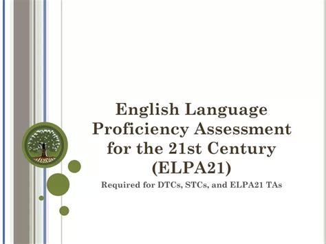 Ppt English Language Proficiency Assessment For The 21st Century Elpa21 Powerpoint