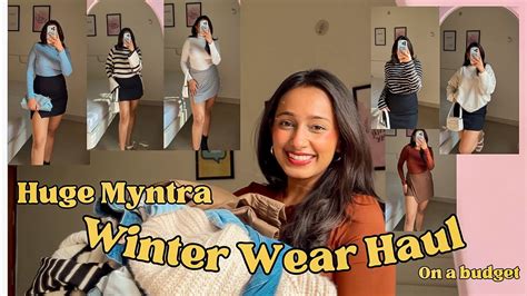 Huge Myntra Winter Wear Haul Budget Picks Ananya Dalmia Youtube