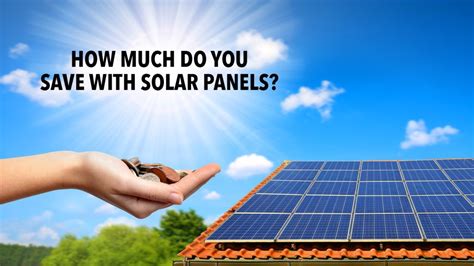 How Much Do You Save With Solar Panels A Simple Guide The Pinnacle List