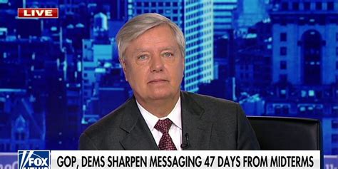 I Trust The Voters On Midterm Policy Issues Sen Lindsey Graham