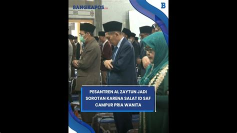 Pesantren Al Zaytun Jadi Sorotan Karena Salat Id Saf Campur Pria Wanita