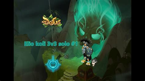 Dofus Eliotrope Koli 3v3 Solo Pvp 1 YouTube