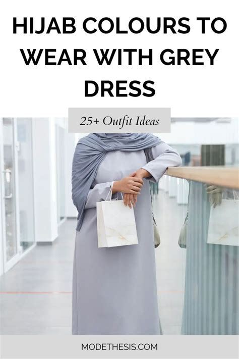 What Colour Hijab To Wear With Grey Dress And 25 Outfit Ideas Mode Thesis