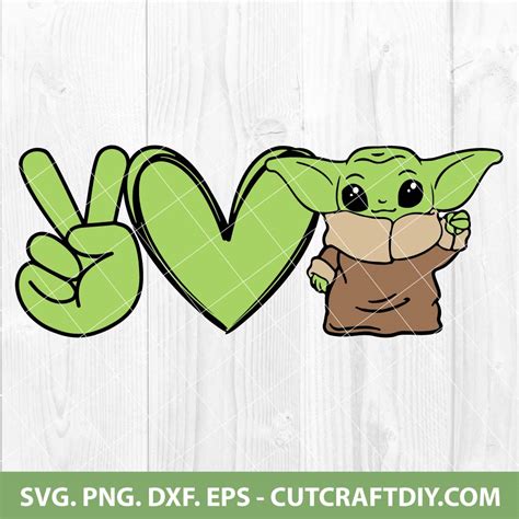 Peace Love Baby Yoda Svg Star Wars Baby Yoda Mandalorian