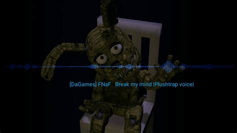 Dagames Fnaf Break My Mind Plushtrap Voice Youtube