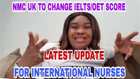 UK NMC IS GOING TO CHANGE IELTS OET SCORE FOR INTERNATIONAL OVERSEAS