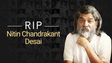 Nitin Chandrakant Desai Passes Away Know The Truth Behind Renowned Art