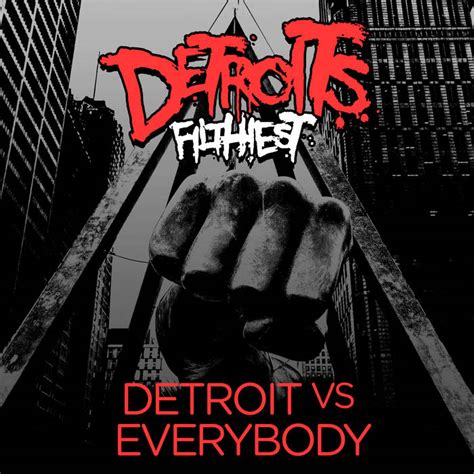 Detroit vs Everybody | Detroit's Filthiest