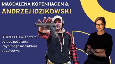 Strzelectwo Andrzej Idzikowski Magdalena Kopenhagen Pi Kny Umys