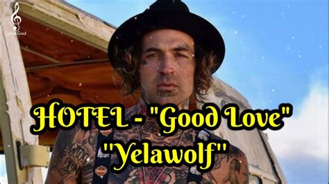 Hotel Good Love Yelawolf Song Youtube