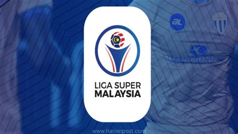 Liga Super 2023 Carta Keputusan Terkini Jadual Perlawanan