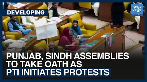 Punjab Sindh Assemblies To Take Oath As Pti Initiates Protests Over