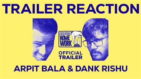 Shocking Holiday Homework Trailer Reaction By Arpit Bala Dank Rishu