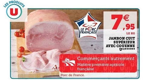 Offre Jambon Cuit Supérieur Avec Couenne U chez Super U