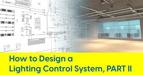 How To Design A Lighting Control System Part 2