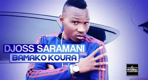 Djoss Saramani Bamako Koura Son Officiel Hits Mali Net