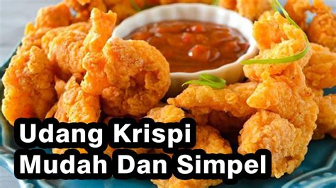 Udang Krispi Level Dewa Inilah Rahasia Teknik Tepat Agar Udangmu