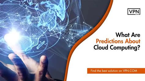 Future Of Cloud Computing Trends And Predictions For 2024