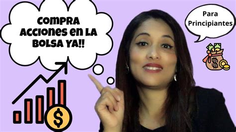 🤑💰que Acciones Comprar Ya Para Principiantes Inversiones En La Bolsa💵 Youtube