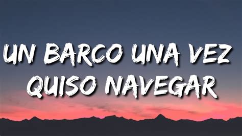 Un Barco Una Vez Quiso Navegar Y Su Nombre Era La Tetera Del Mar Letra