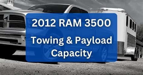 2012 Ram 3500 Towing Capacity And Payload With Charts