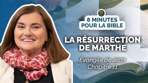 L Évangile de Jean 11 chapitre 11 la résurrection de Marthe