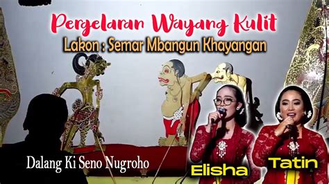 LIVE Wayang Kulit Ki Seno Nugroho Lakon Semar Mbangun Kayangan Recod