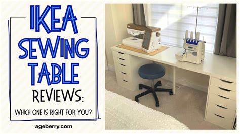 IKEA Sewing Table Reviews: Which One is Right for You?