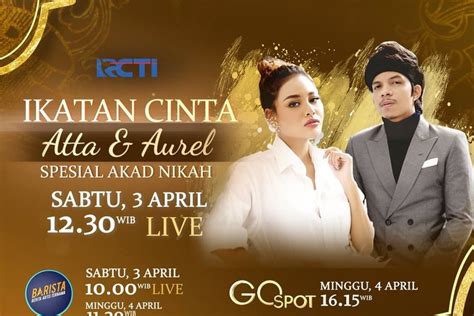 MASIH BERLANGSUNG LIVE STREAMING Ikatan Cinta Spesial Acara Akad Atta