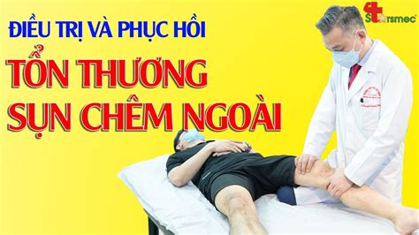 Tổn Thương SỤn ChÊm NgoÀi Điều Trị Và Chăm Sóc Thế Nào Y Học Thể Thao Starsmec Youtube