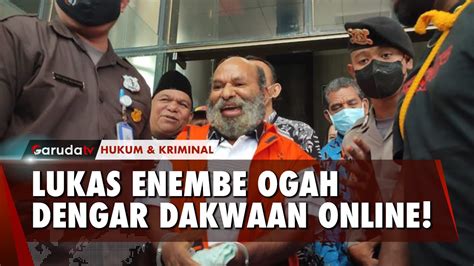 Terdakwa Menolak Didakwa Online Sidang Dakwaan Lukas Enembe Ditunda