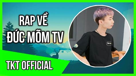 Rap Về Đức Mõm TV Free Fire TKT Official Rap Về Youtuber Free