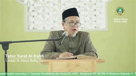 Kajian Online YPS EL HAQ Tafsir Surat Al Kahfi 5 Ustadz H Ainur