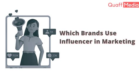 Which Brands Use Influencer In Marketing Quaff Media