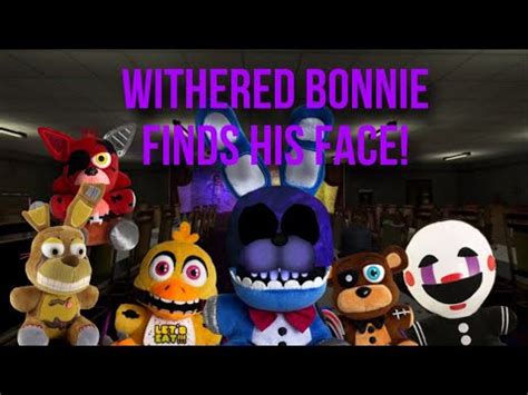 FNaF Plush Withered Bonnie Finds His Face YouTube