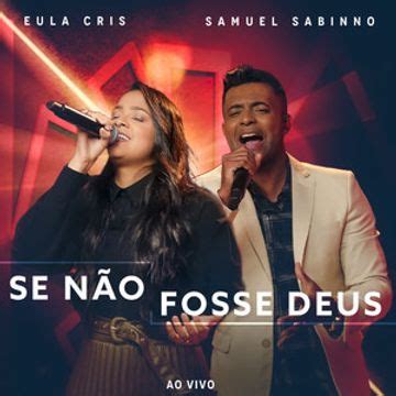 Se Não Fosse Deus part Samuel Sabinno Single de Eula Cris LETRAS