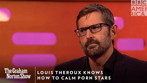 Louis Theroux Knows How To Calm Porn Stars The Graham Norton Show Friday At 11pm Bbc