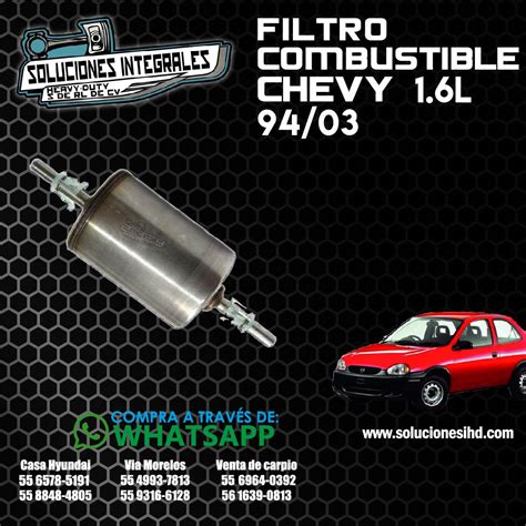 FILTRO COMBUSTIBLE CHEVY 1 6L 94 03 Soluciones IHD