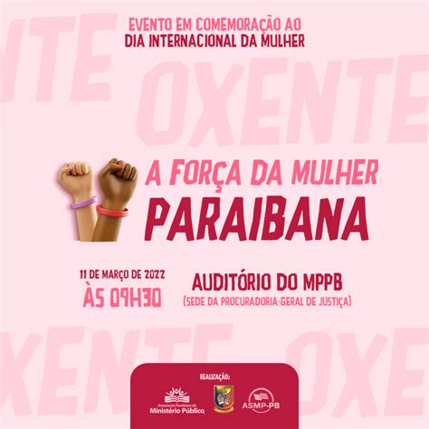 A Força Da Mulher Paraibana Apmp Mppb E A Asmp Pb Promovem Evento Em