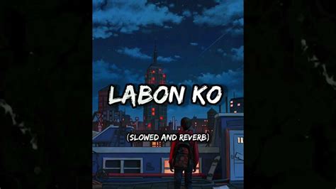 Labon Ko Kk Slowed And Reverb Lofi Song Love Song Youtube