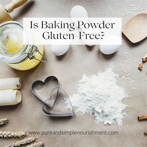 Is Baking Powder Gluten Free Plus What Brands Are Pure And Simple