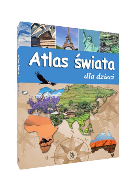 Atlas świata dla dzieci Wydawnictwo SBM