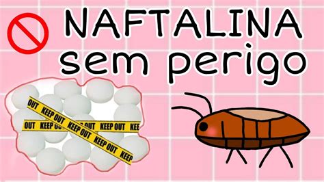 Naftalina Sem Perigo E Sem Cheiro Ruim Matabarata YouTube