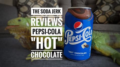 Pepsi Cola Hot Chocolate Review Youtube