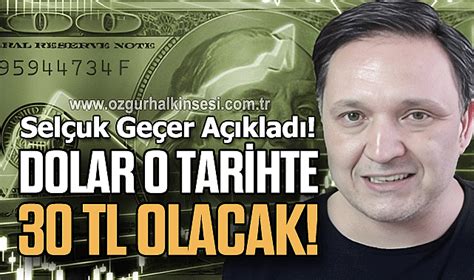 Sel Uk Ge Er A Klad Dolar O Tarihte Tl Olacak Genel