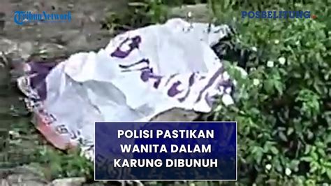 Polisi Pastikan Mayat Wanita Dalam Karung Di Kolong Jalan Tol Dianiaya