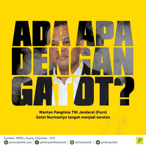 Ada Apa Dengan Gatot PinterPolitik