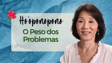 HOOPONOPONO O Real Peso Dos Problemas Silvia Sayuri Morita 200